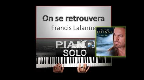 On Se Retrouvera Le Passage Francis Lalanne Piano Solo Studio