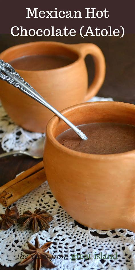 Mexican Hot Chocolate Atole Champurrado Authentic Recipe