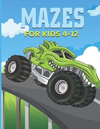 Mazes For Kids 4 12 Monster Truck Activity Pages A Challenging And