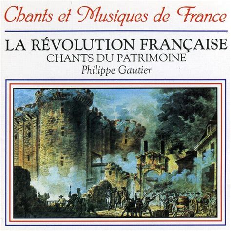 La Révolution Française: Chants Du Patrimoine (Songs Of The French ...