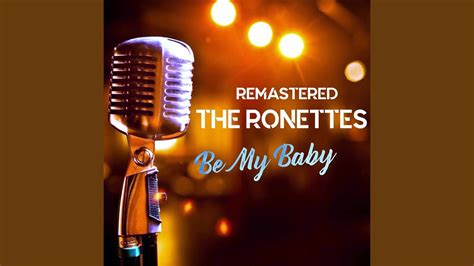 Be My Baby (Remastered) - YouTube Music