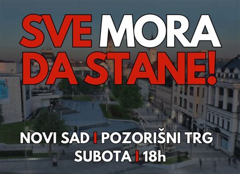 Protest Sve Mora Da Stane U Subotu U Novom Sadu Vesti