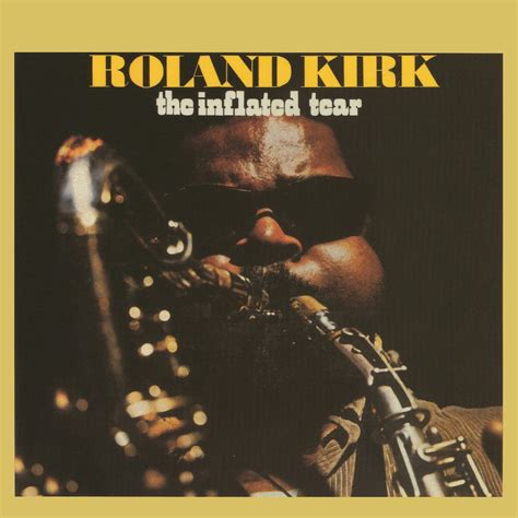 Roland Kirk Inflated Tear Music On Cd