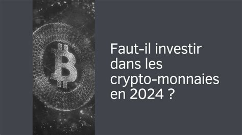 Investir Dans La Crypto Monnaie En 2024 Le Guide Complet