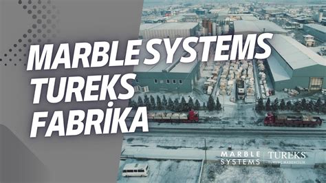 Marble Systems Tureks Turunç Madencilik te Kış Başkadır Üretim Tesisi