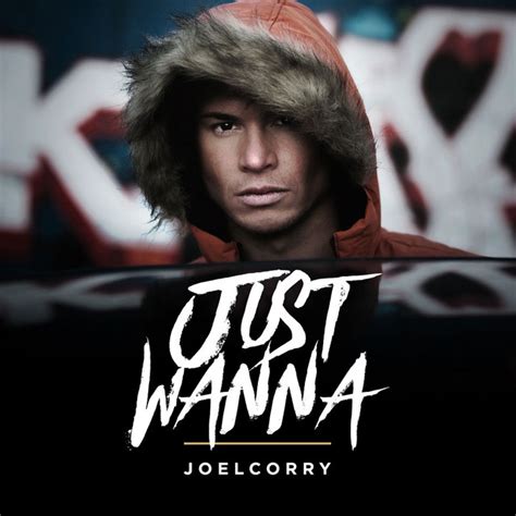 Just Wanna Single By Joel Corry Spotify