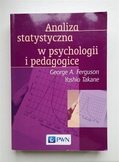 Analiza Statystyczna W Psychologii I Pedagogice Bydgoszcz Kup Teraz