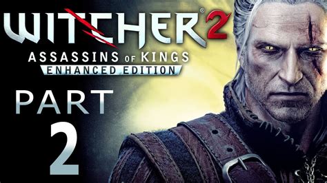 The Witcher 2 Enhanced Edition Walkthrough Part 2 Hd 720p Youtube