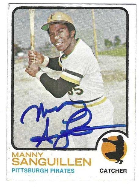 Autographed MANNY SANGUILLEN Pittsburgh Pirates 1973 Topps Card Main