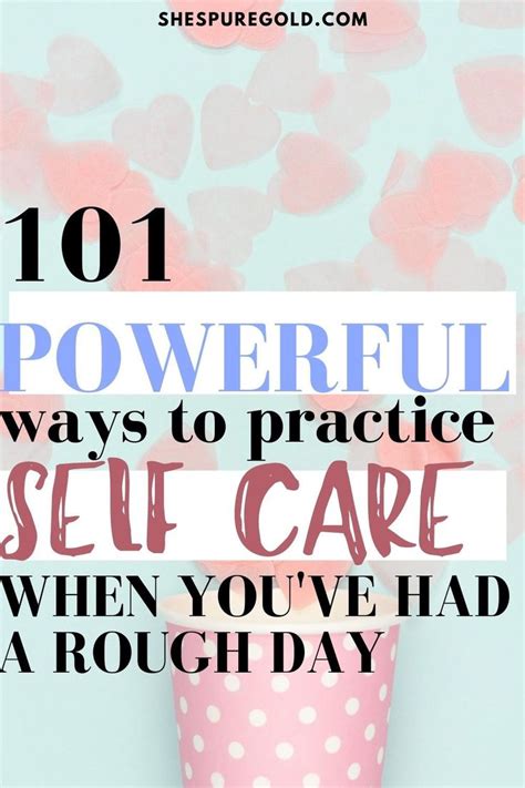 101 Powerful Ways To Practice Self Care For Women