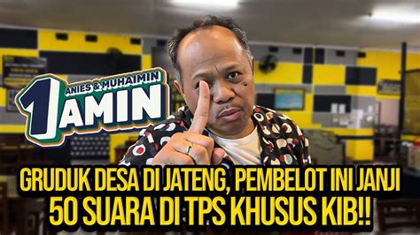 Gruduk Desa Di Jateng Pembelot Ini Janji Suara Di Tps Khusus Kib