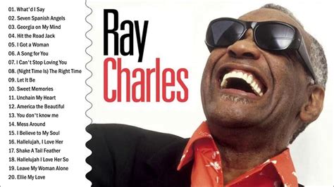 Ray Charles Best Songs Ray Charles Greatest Hits Full Album Youtube