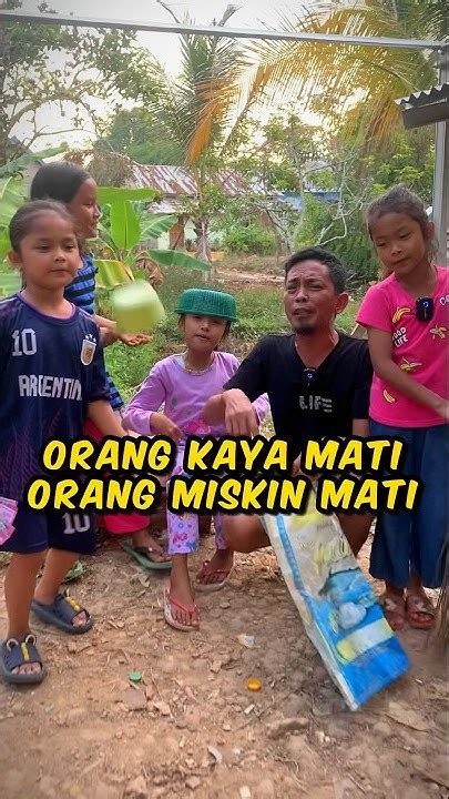 Orang Kaya Mati Orang Miskin Mati Semoga Kalian Jadi Orang Kaya 🙏