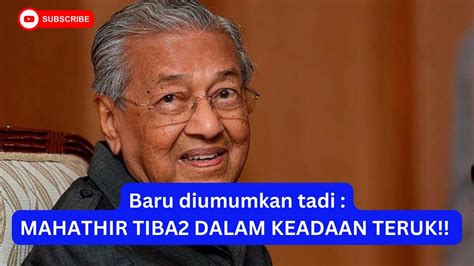 Gempar Petang Ini Mahathir Tiba Makin Teruk Sah Mahathir Makin