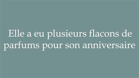 How To Pronounce Elle A Eu Plusieurs Flacons De Parfums Pour Son