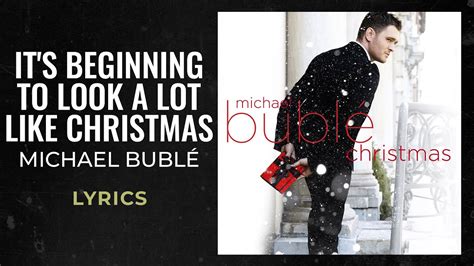 Michael Buble Its Beginning To Look A Lot Like Christmas Lyrics