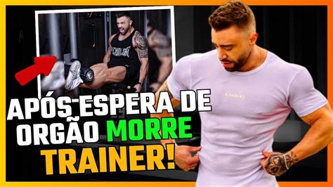 MORRE UM Guerreiro Do Fitness Personal Trainer Christhian Annes Na