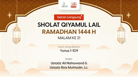 SHALAT QIYAMUL LAIL MALAM KE 21 Ramadhan 1444 H Yunus 1 109 YouTube