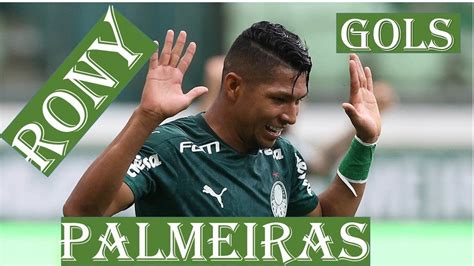 Rony Todos Os Gols Pelo Palmeiras Youtube