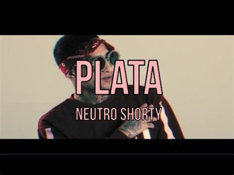 Neutro Shorty Plata Letra Youtube