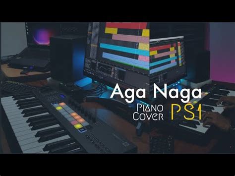 Aga Naga PS1 Piano Cover AR Rahman YouTube