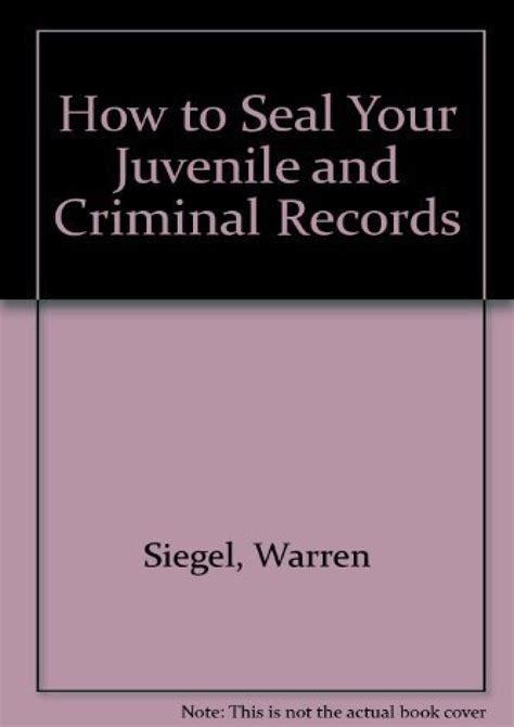 Pdf Ebook How To Seal Your Juvenile And Criminal Records Legal Remedies To Clean Up How To