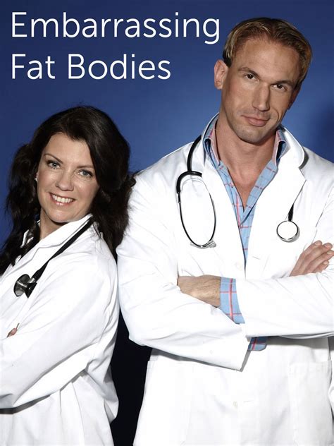 Embarrassing Fat Bodies Where To Watch And Stream Tv Guide