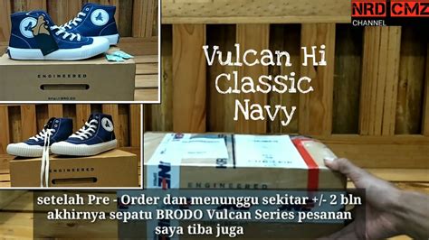 Unboxing And Review Sepatu Brodo Vulcan Series Vulcan Hi Classic Navy