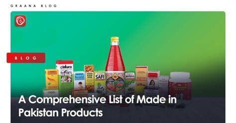 A Comprehensive List Of Made In Pakistan Products Graana