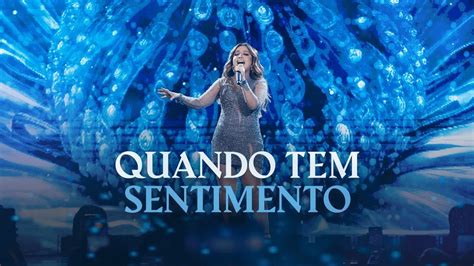 Mari Fernandez QUANDO TEM SENTIMENTO DVD Ao Vivo em São Paulo YouTube