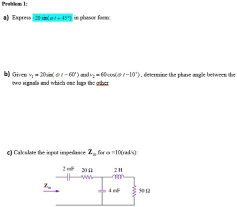 Solved Problem A Express Sin T In Phasor Form B Given V