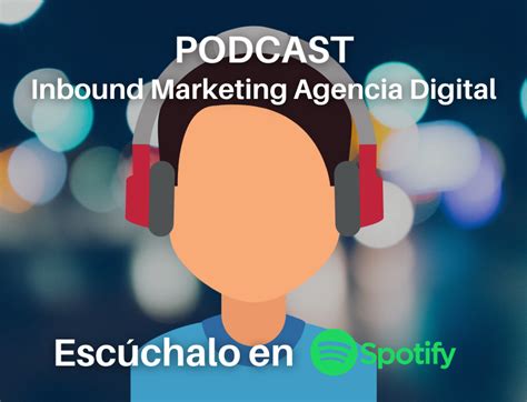 Podcast Inbound Marketing Agencia Digital Inbound Marketing