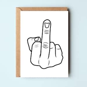Middle Finger Greeting Card Fuck You Birthday Card Best Friend Rude