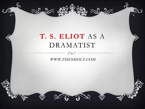 Write Short Notes On T S Eliot As A Dramatist Biography Thesmolt