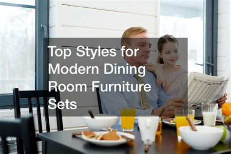 Top Styles for Modern Dining Room Furniture Sets - Culture Forum