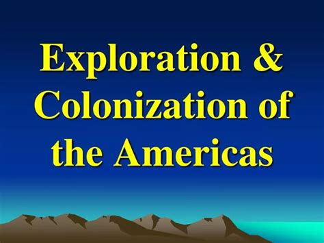 Ppt Exploration And Colonization Of The Americas Powerpoint