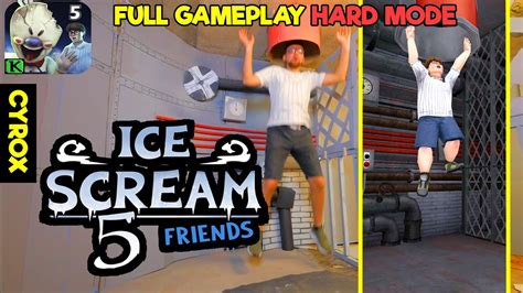 ICE SCREAM 5 Full Gameplay Hard Mode By Cyrox YouTube