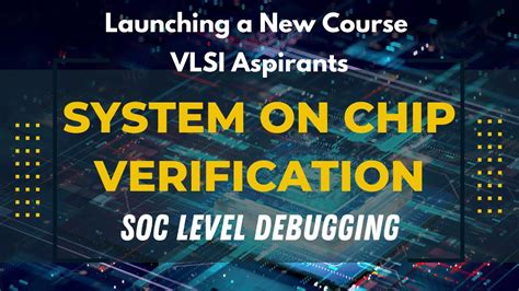 Soc Verification Soc Level Debugging Course Details Vlsitraining