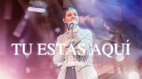 Tú Estás Aquí Su Presencia Worship Video Oficial Música Cristiana