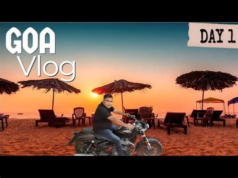 Goa Vlog Day Goa Trip With Wife Trip To Goa Goa Tour Vlog