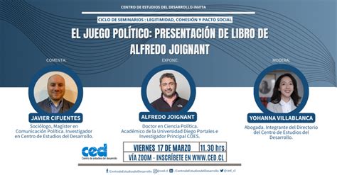 Presentaci N De Libroel Juego Pol Tico Escrito Por Alfredo Joignant