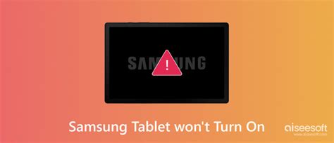 Samsung Tablet Won T Turn On How To Fix Common Solutions