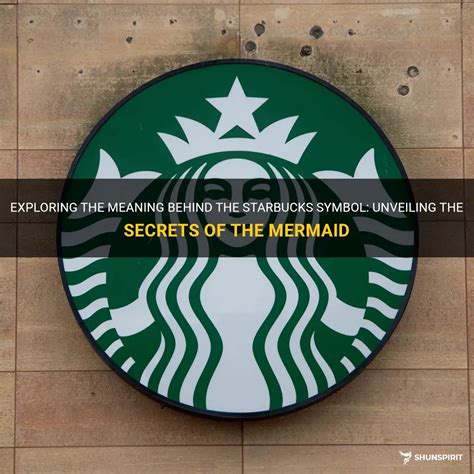 Exploring The Meaning Behind The Starbucks Symbol Unveiling The