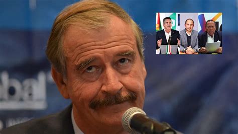 Vicente Fox Asegura Que El Mes As En Vendr De Las Filas De Va