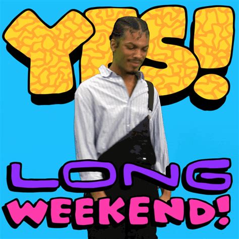 Long Weekend Vibes By Hello All Giphy