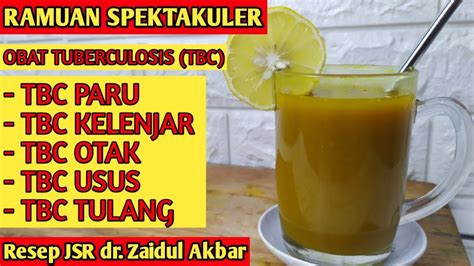 Resep Jsr Dr Zaidul Akbar Obat Tuberculosis Tbc Paru Tbc Kelenjar