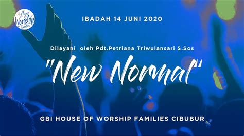 Ibadah Juni Gbi House Of Worship Families Youtube