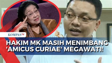 Apa Pertimbangan Hakim Mk Soal Pengajuan Megawati Sebagai Amicus Curiae