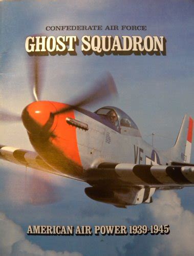 Used Ln The Ghost Squadron Confederate Air Force Performers In Uniform 9780516019574 Ebay