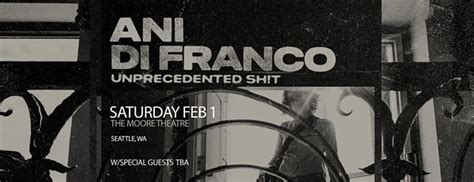 Ani Difranco Tickets 1st February Moore Theatre Moore Theatre In